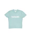 "Be Bold" Baby Tee