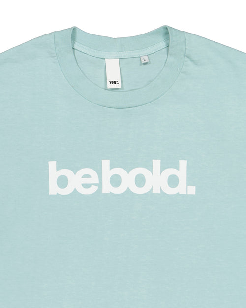 "Be Bold" Tee